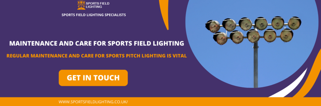 Maintenance and Care for Sports Field Lighting in Herefordshire